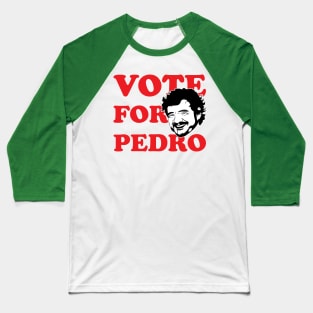 Vote For Pedro! Baseball T-Shirt